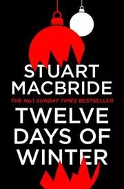 Book cover for "Twelve Days of Winter" by Stuart MacBride