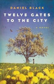 Book cover for "Twelve Gates to the City" by Daniel Black