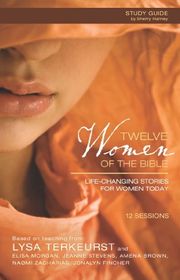 Book cover for "Twelve Women of the Bible Study Guide: Life-Changing Stories for Women Today" by Lysa TerKeurst
