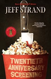 Book cover for "Twentieth Anniversary Screening" by Jeff Strand