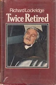 Book cover for "Twice Retired" by Richard and Frances Lockridge
