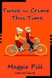 Twice the Crime This Time