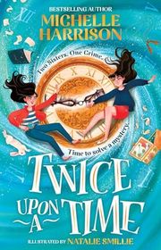 Book cover for "Twice Upon a Time" by Michelle Harrison