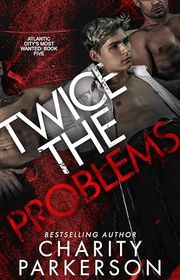 Book cover for "Twice the Problems" by Charity Parkerson