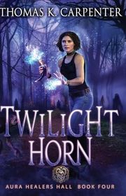 Book cover for "Twilight Horn" by Thomas K Carpenter