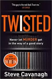 Book cover for "Twisted" by Steve Cavanagh