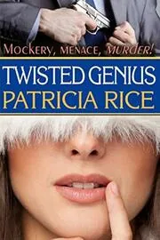 Book cover for "Twisted Genius" by Patricia Rice