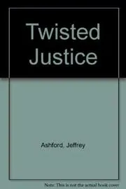 Book cover for "Twisted Justice" by Roderic Jeffries