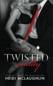 Book cover for "Twisted Reality" by Heidi McLaughlin