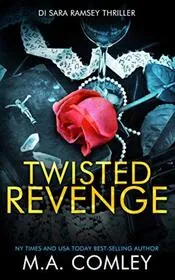 Book cover for "Twisted Revenge" by MA Comley