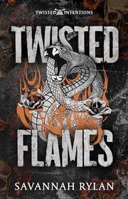 Book cover for "Twisted Flames" by Savannah Rylan