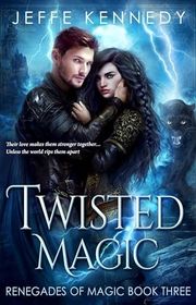 Book cover for "Twisted Magic" by Jeffe Kennedy