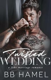 Book cover for "Twisted Wedding" by BB Hamel