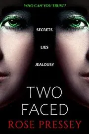 Book cover for "Two Faced" by Rose Pressey