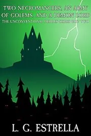 Two Necromancers, an Army of Golems, and a Demon Lord