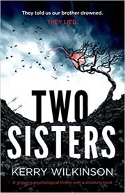 Book cover for "Two Sisters" by Kerry Wilkinson