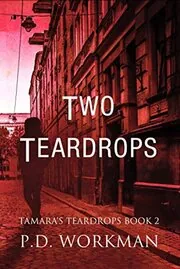 Book cover for "Two Teardrops" by PD Workman