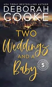 Book cover for "Two Weddings and a Baby" by Deborah Cooke