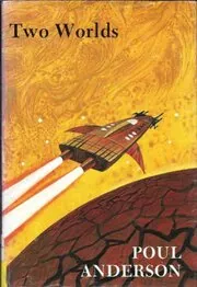 Book cover for "Two Worlds" by Poul Anderson