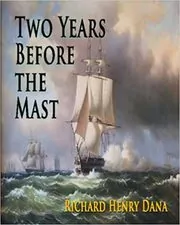 Book cover for "Two Years Before The Mast" by Richard Henry Dana