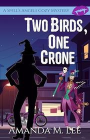 Book cover for "Two Birds, One Crone" by Amanda M Lee