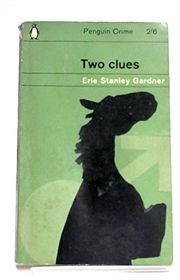 Book cover for "Two Clues" by Erle Stanley Gardner