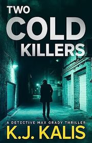 Book cover for "Two Cold Killers" by KJ Kalis