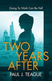 Book cover for "Two Years After" by Paul J Teague
