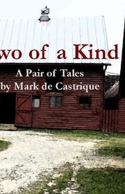 Book cover for "Two of a Kind" by Mark de Castrique