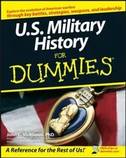 Book cover for "U.S. Military History for Dummies" by John C McManus
