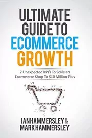 Book cover for "Ultimate Guide To E-commerce Growth" by Mark Hammersley