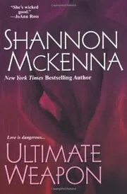 Book cover for "Ultimate Weapon" by Shannon McKenna