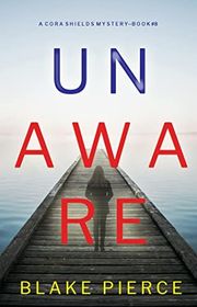 Book cover for "Unaware" by Stella Gold