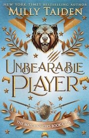Book cover for "Unbearable Player" by Milly Taiden