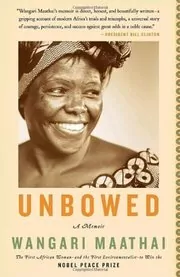 Book cover for "Unbowed" by Wangari Maathai