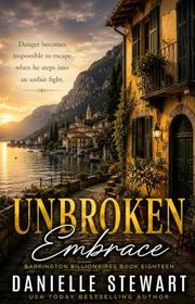 Book cover for "Unbroken Embrace" by Danielle Stewart