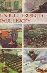 Book cover for "Unbuilt Projects" by Paul Lisicky