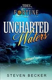 Book cover for "Uncharted Waters" by Steven Becker