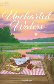 Book cover for "Uncharted Waters" by Gayle Roper