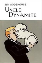 Book cover for "Uncle Dynamite"