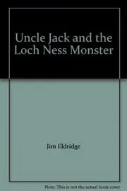 Uncle Jack and the Loch Ness Monster