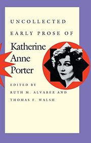 Book cover for "Uncollected Early Prose" by Katherine Anne Porter