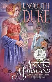Book cover for "Uncouth Duke" by Anna Markland