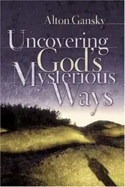 Uncovering God's Mysterious Ways