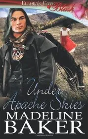 Book cover for "Under Apache Skies" by Madeline Baker