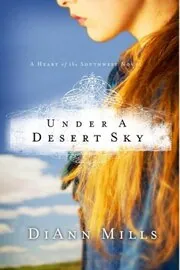 Book cover for "Under a Desert Sky" by DiAnn Mills