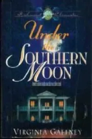 Book cover for "Under the Southern Moon" by Ginny Dye