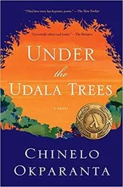 Book cover for "Under the Udala Trees" by Chinelo Okparanta