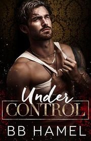 Book cover for "Under Control" by BB Hamel