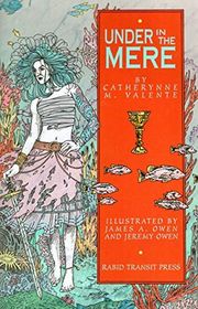 Book cover for "Under in the Mere" by Catherynne M Valente